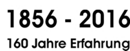 von 1856 bis 2016 - 160 Jahre Erfahrung